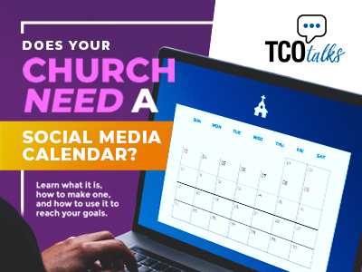 Does Your Church Need A Social Media Calendar? Learn What It Is, How To Make One, And How To Use It To Reach Your Goals